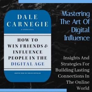 How to Win Friends and Influence People in the Digital Age by Dale Carnegie & Associates in SoftCopy, eBooks